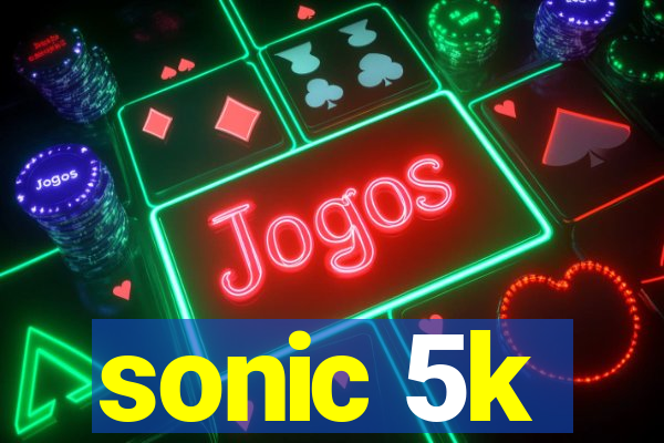 sonic 5k